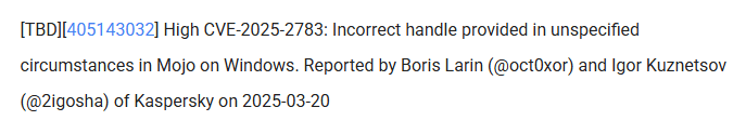 Подтверждение CVE-2025-2783 (выдержка из исправлений проблем безопасности в Chrome 134.0.6998.177/.178)